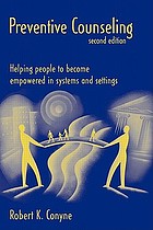 Preventive counseling : helping people to become empowered in systems and settings