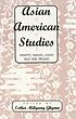 Asian American studies : identity, images, issues past and present