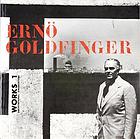 Ernö Goldfinger : Works 1