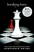 Breaking dawn 著者： Stephenie Meyer