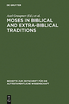 Moses in Biblical and extra-Biblical traditions