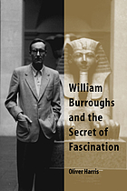 William Burroughs and the secret of fascination