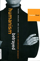 Humanism betrayed : theory, ideology and culture in the contemporary university