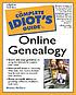 The complete idiot's guide to online genealogy
