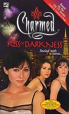 Kiss of darkness : an original novel