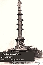 The United States of America; a study of the American commonwealth, its natural resources, people, industries, manufactures, commerce, and its work in literature, science, education, and self-government;