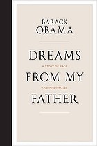 Dreams from my father : a story of race and inheritance