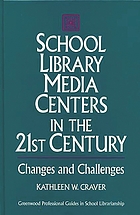 School library media centers in the 21st century : changes and challenges