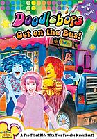Doodlebops get on the bus! Get on the bus