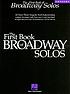The First book of Broadway solos door Joan Frey Boytim