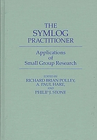 The SYMLOG practitioner : applications of small group research
