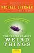 Why people believe weird things : pseudoscience,... door Michael Shermer