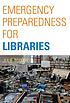 Emergency preparedness for libraries by Julie Beth Todaro