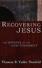 Recovering Jesus : the witness of the New Testament