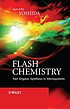 Flash chemistry : fast organic synthesis in microsystems