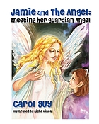 Jamie and the angel : meeting her guardian angel