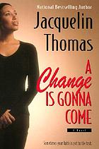 A change is gonna come
