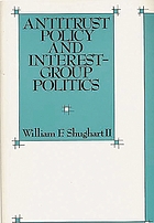 Antitrust policy and interest-group politics