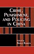 Crime, punishment, and policing in China by  Børge Bakken 