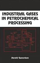 Industrial gases in petrochemical processing