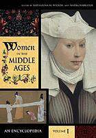 Women in the Middle Ages : an encyclopedia
