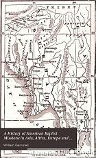A history of American Baptist missions in Asia, Africa, Europe and North America.
