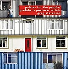 Palaces for the people : prefabs in post-war Britain