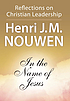 In the name of Jesus : reflections on Christian leadership