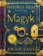 Septimus Heap. Book one, Magyk
