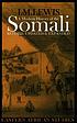 A modern history of the Somali : nation and state... by I  M Lewis