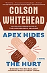 Apex hides the hurt de Colson Whitehead