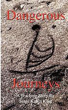 Dangerous journeys : a teaching story