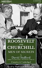 Roosevelt and Churchill : men of secrets