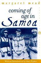 Coming of age in Samoa : a psychological study of primitive youth for western civilisation