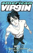 American Virgin. [Vol. 3], Wet