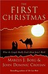 The First Christmas : What the Gospels Really... door Marcus J Borg