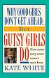 Why good girls don't get ahead-- but gutsy girls... 著者：  Kate White 