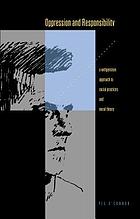 Oppression and responsibility : a Wittgensteinian approach to social practices and moral theory