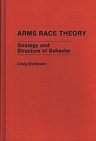 Arms race theory : strategy and structure of behavior