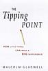 The tipping point : how little things can make... by  Malcolm Gladwell 
