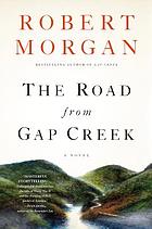 The road from Gap Creek : a novel