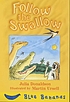 Follow the swallow von Julia Donaldson