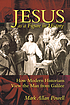 Jesus as a figure in history : how modern historians... de  Mark Allen Powell 