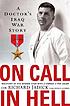 On call in hell : a doctor's Iraq War story por Richard Jadick