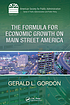 The formula for economic growth on Main Street... by  Gerald L Gordon 