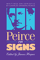 Peirce on signs : writings on semiotic