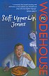 Stiff upper lip, Jeeves von P  G Wodehouse