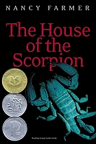 The house of the scorpion 著者： Nancy Farmer