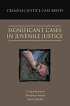 Significant cases in juvenile justice