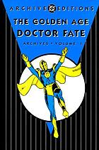 The golden age Doctor Fate archives. Volume 1